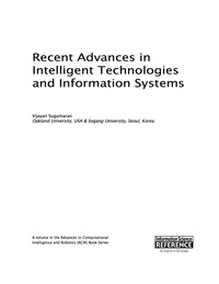 recent advances in intelligent technologies and information systems 1st edition vijayan sugumaran 1466666390,