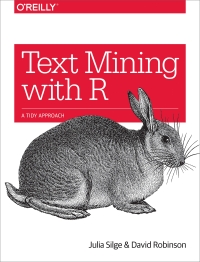 text mining with r 1st edition julia silge, david robinson 1491981652, 1491981601, 9781491981658,