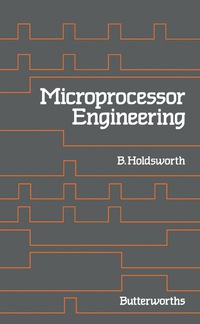 microprocessor engineering 1st edition b. holdsworth 0408013613, 1483104907, 9780408013611, 9781483104904