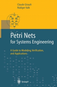 petri nets for systems engineering 1st edition claude girault, r?diger valk 3540412174, 3662053241,