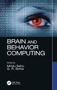 brain and behavior computing 1st edition author 036755299x, 1000387224, 9780367552992, 9781000387223