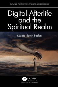 digital afterlife and the spiritual realm 1st edition maggi savin baden 0367565382, 1000486419,