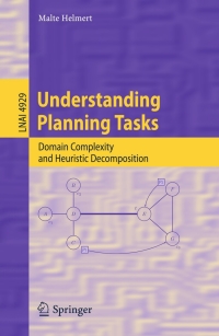 understanding planning tasks 1st edition malte helmert 3540777229, 3540777237, 9783540777229, 9783540777236