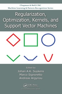 regularization optimization kernels and support vector machines 1st edition johan a.k. suykens 0367658984,