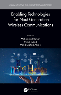 enabling technologies for next generation wireless communications 1st edition mohammed usman, mohd dilshad