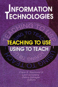 information technologies 1st edition frank b raymond iii, leon ginsberg, debra gohagan 0789006790,