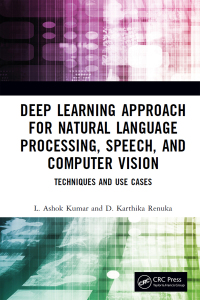 deep learning approach for natural language processing speech and computer vision 1st edition l. ashok
