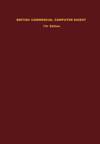 british commercial computer digest 11th edition sam stuart 0080162797, 1483148580, 9780080162799,