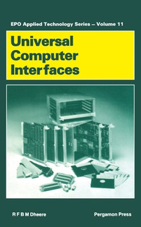 universal computer interfaces 1st edition r.f.b.m. dheere 0080366104, 1483296563, 9780080366104, 9781483296562