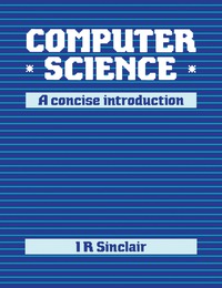 computer science 1st edition ian sinclair 075060252x, 1483104257, 9780750602525, 9781483104256