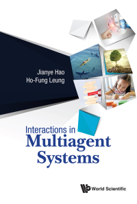 interactions in multiagent systems 1st edition jianye hao, ho fung leung 9813208732, 9813208759,