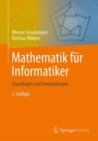 mathematik f r informatiker 2nd edition werner struckmann, dietmar w?tjen 3662498693, 3662498707,