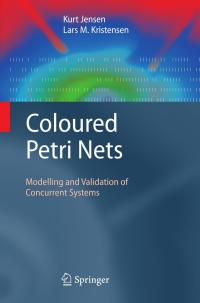 coloured petri nets 1st edition kurt jensen, lars m. kristensen 3642002838, 3642002846, 9783642002830,