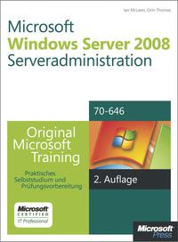 microsoft windows server 2008 serveradministration original microsoft training f r examen 70 646 2 auflage
