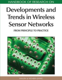 of research on developments and trends in wireless sensor networks 1st edition hai jin 1615207015,
