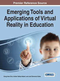 emerging tools and applications of virtual reality in education 1st edition dong hwa choi, amber dailey