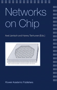 networks on chip 1st edition axel jantsch, hannu tenhunen 1402073925, 0306487276, 9781402073922,