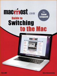 macmost com guide to switching to the mac 1st edition gary rosenzweig 0789739623, 0768690692, 9780789739629,