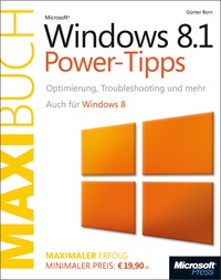 microsoft windows 8 1 power tipps das maxibuch auch f r windows 8 optimierung troubleshooting und mehr