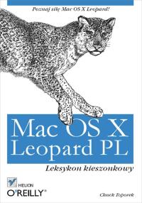 mac os x leopard pl leksykon kieszonkowy 1st edition chuck toporek 8324616160, 1457177471, 9788324616169,