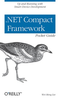 net compact framework pocket guide 1st edition wei meng lee 0596007574, 0596528558, 9780596007577,