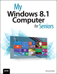 my windows 8 1 computer for seniors 2nd edition michael r. miller 0789753294, 0133581349, 9780789753298,