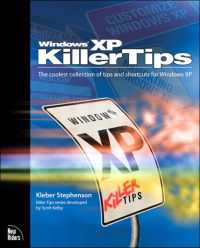 windows xp killer tips 1st edition kleber stephenson 073571357x, 0132932504, 9780735713574, 9780132932509