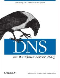dns on windows server 2003 3rd edition cricket liu, matt larson, robbie allen 0596005628, 144937896x,