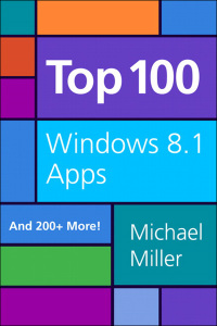 top 100 windows 8 1 apps 1st edition michael r. miller 0789753162, 0133831809, 9780789753168, 9780133831801