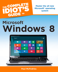 the  idiots guide to windows 8 1st edition paul mcfedries 1615642366, 1615642935, 9781615642366, 9781615642939