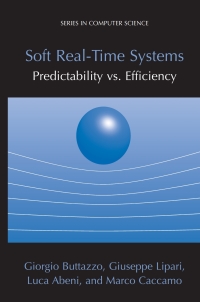 soft real time systems predictability vs efficiency 1st edition giorgio c buttazzo, giuseppe lipari, luca