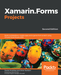 xamarin forms projects 2nd edition daniel hindrikes, johan karlsson, david ortinau 1839210052, 1839214740,