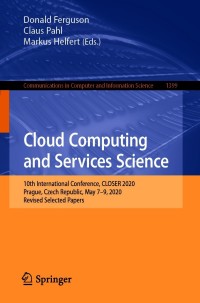 cloud computing and services science 1st edition author 3030723682, 3030723690, 9783030723682, 9783030723699