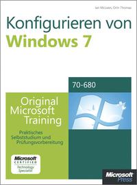 konfigurieren von microsoft windows 7 original microsoft training f r examen 70 680 1st edition ian mclean