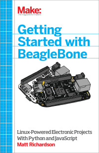 getting started with beaglebone 1st edition matt richardson 1449345379, 1449345336, 9781449345372,