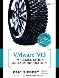 vmware vi3 implementation and administration 1st edition eric siebert 0137007035, 0137008597, 9780137007035,