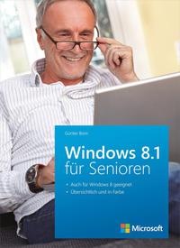 microsoft windows 8 1 f r senioren 1st edition born, g?nter 3866452381, 3848302527, 9783866452381,