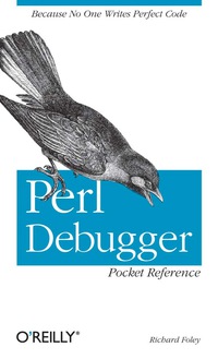 perl debugger pocket reference 1st edition richard foley 0596005032, 0596528930, 9780596005030, 9780596528935