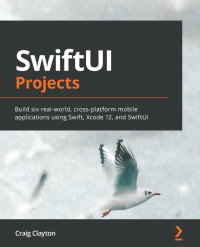 swiftui projects 1st edition craig clayton 183921466x, 1839218290, 9781839214660, 9781839218293