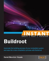 instant buildroot 1st edition vizuete daniel manchon 1783289457, 1783289465, 9781783289455, 9781783289462