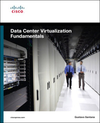 data center virtualization fundamentals 1st edition gustavo a. a. santana 1587143240, 0133096440,