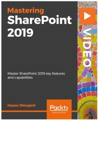mastering sharepoint 2019 1st edition hasan shingieti 1838648232, 1838640940, 9781838648237, 9781838640941