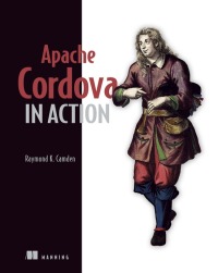 apache cordova in action 1st edition raymond k. camden 1633430065, 1638353530, 9781633430068, 9781638353539