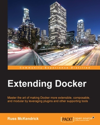 extending docker 1st edition russ mckendrick 1786463148, 1786462311, 9781786463142, 9781786462312