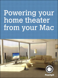 powering your home theater from your mac 1st edition scott mcnulty 0132906732, 9780132906739