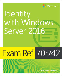 exam ref 70 742 identity with windows server 20 1st edition andrew warren 0735698813, 0735697558,