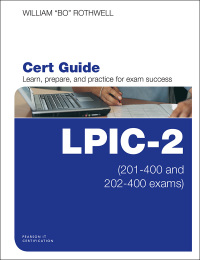 lpic 2 cert guide 1st edition william rothwell 0789757141, 0134425979, 9780789757142, 9780134425979