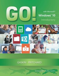 go with windows 10 1st edition shelley gaskin, heddy pritchard 0133839826, 0133844064, 9780133839821,