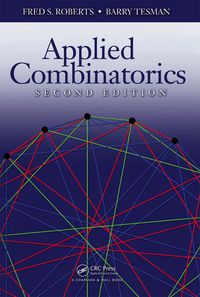 applied combinatorics 2nd edition fred roberts, barry tesman 1439800677, 1439890331, 9781439800676,