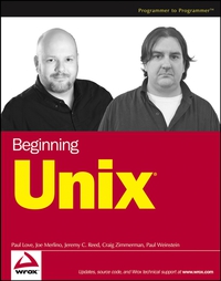 beginning unix 1st edition paul love, joe merlino, craig zimmerman, jeremy c. reed, paul weinstein
